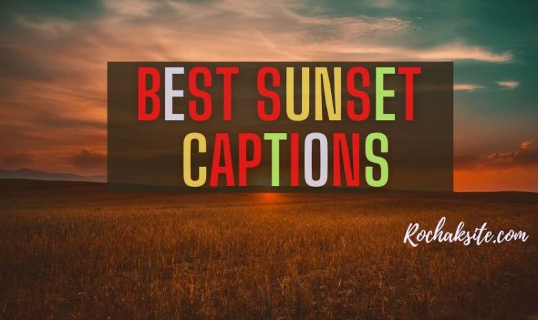 Best sunset captions and Quotes for Instagram